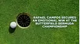 Rafael Campos Secures an Emotional Win at the Butterfield Bermuda Championship