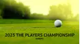 2025 THE PLAYERS Championship - Sunday
