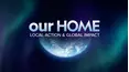 Our Home: Local Action and Global Impact