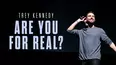 Trey Kennedy: Are You For Real