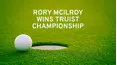 Rory McIlroy Wins Truist Championship