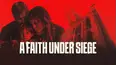 A Faith Under Siege