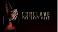 Conclave: The Next Pope