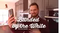 Trey Kennedy: Blinded by the White