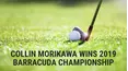 Collin Morikawa Wins 2019 Barracuda Championship