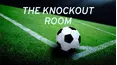 The Knockout Room