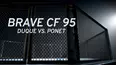 Brave CF 95: Duque vs. Ponet