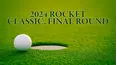 2024 Rocket Classic, Final Round