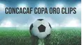Concacaf Copa Oro Clips