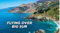 Flying Over Big Sur