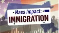 Mass Impact: Immigration