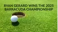 Ryan Gerard Wins the 2025 Barracuda Championship