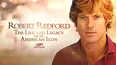 Robert Redford: The Life & Legacy of an American Icon -- Special Edition of 20/20