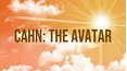 Cahn: The Avatar