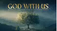 God With Us: Rethinking the End By Going Back to the Beginning