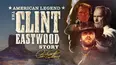 American Legend: The Clint Eastwood Story
