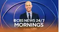 CBS News 24/7 Mornings