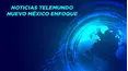 Noticias Telemundo Nuevo México Enfoque