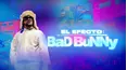 El efecto: Bad Bunny