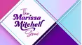 The Marissa Mitchell Show