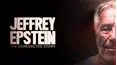 Jeffrey Epstein: The Unredacted Story