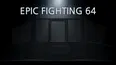 Epic Fighting 64