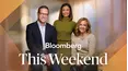 Bloomberg This Weekend