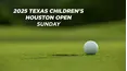 2025 Texas Children's Houston Open - Sunday