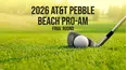 2026 AT&T Pebble Beach Pro-Am - Final Round