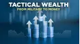 Tactical Wealth: From Military to Money