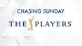 Chasing Sunday: THE PLAYERS Championship