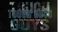 Tough Guys: The Men Who Made Hollywood