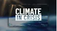 Climate in Crisis