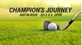 Champion's Journey: Justin Rose - 2013 U.S. Open