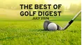 The Best of Golf Digest - July 2026