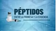 Péptidos: Entre la promesa y la evidencia