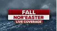 Fall Nor'easter: LIVE Coverage