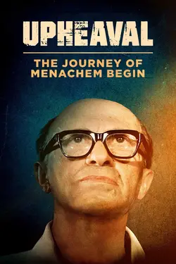 Upheaval: The Journey of Menachem Begin