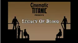 Cinematic Titanic: Legacy Of Blood