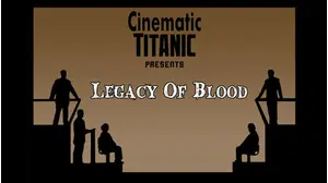 Cinematic Titanic: Legacy Of Blood