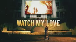 Watch My Love