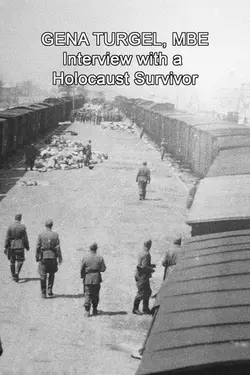 Gena Turgel, MBE - Interview with a Holocaust Survivor