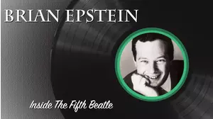 Brian Epstein: Inside the Fifth Beatle