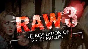 Raw 3: The Revelation of Grete Müller