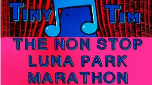 Tiny Tim - The Luna Park Marathon