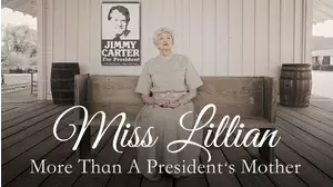 Miss Lillian: More Than A President's Mother