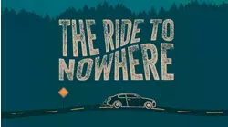 The Ride to Nowhere