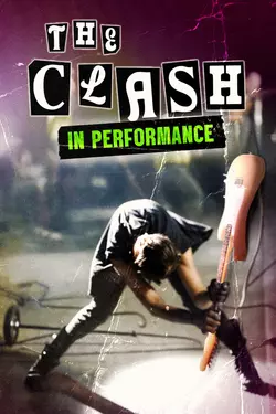 The Clash: In Performance