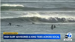 High surf and coastal flooding advisories in effect along SoCal coast