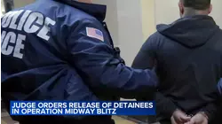 Judge orders release of detainees in 'Operation Midway Blitz'